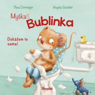 Myška Bublinka Dokážem to sama!