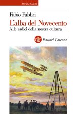 alba del Novecento. Alle radici della nostra cultura