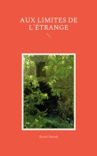 Aux limites de l'etrange