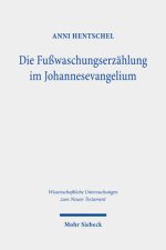 Die Fußwaschungserzählung im Johannesevangelium