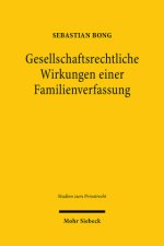 Gesellschaftsrechtliche Wirkungen einer Familienverfassung
