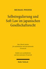 Selbstregulierung und Soft Law im japanischen Gesellschaftsrecht