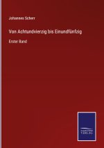 Von Achtundvierzig bis Einundfunfzig