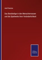 Bestandige in den Menschenrassen und die Spielweite ihrer Veranderlichkeit