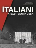 italiani a Sachsenhausen. La deportazione nel Lager della capitale del Terzo Reich