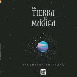 La Tierra es mágica