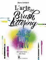 arte del brush lettering. Dai tratti base alle frasi