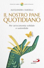 nostro pane quotidiano. Per un'economia solidale sostenibile
