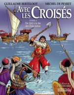 Avec les Croisés - De l'an 1162 à la fin des États latins, tome 2