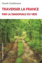 TRAVERSER LA FRANCE PAR LA DIAGONALE DU VIDE
