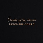 Leonard Cohen: Thanks for the dance - L