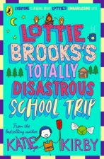 Totally Disastrous School-Trip of Lottie Brooks