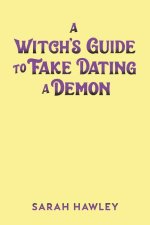 Witch's Guide to Fake Dating a Demon