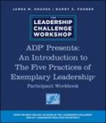 Adp Presents: An Introduction to the Five Practices of Exemplary Leadership Participant Workbook