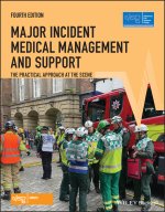 Major Incident Medical Management and Support - The Practical Approach at the Scene