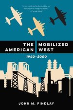 The Mobilized American West, 1940-2000