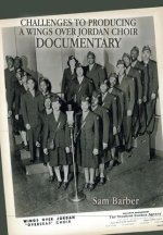 Challenges to Producing a Wings over Jordan Choir Documentary