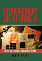Extraordinary Life of Crime  Ii