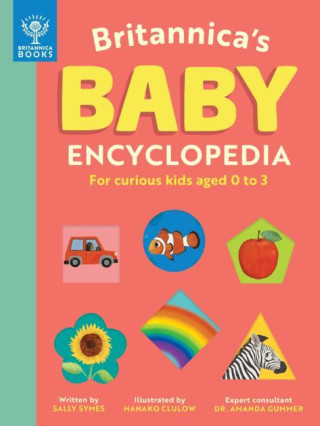 Britannica's Baby Encyclopedia: For Curious Kids Ages 0 to 3