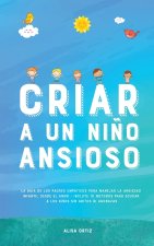 Criar a un Nino Ansioso