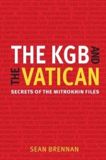The KGB and the Vatican: Secrets of the Mitrokhin Files