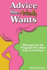 Advice She Actually Wants
