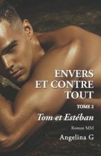 Envers et contre tout - Tom et Esteban