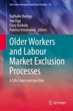 Older Workers and Labour Market Exclusion Processes