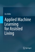 Applied Machine Learning for Assisted Living