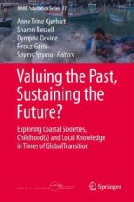 Valuing the Past, Sustaining the Future?