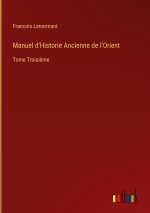 Manuel d'Historie Ancienne de l'Orient