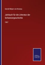 Jahrbuch fur die Litteratur der Schweizergeschichte