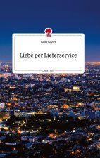 Liebe per Lieferservice. Life is a Story - story.one