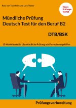 Mundliche Prufung Deutsch fur den Beruf DTB/BSK B2