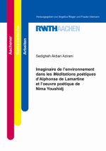 Imaginaire de l'environnement dans les Méditations poétiques d'Alphonse de Lamartine et l'oeuvre poétique de Nima Youshidj