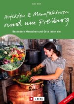 Hofläden & Manufakturen rund um Freiburg