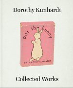 Dorothy Meserve Kunhardt: Collected Works