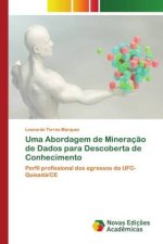Uma Abordagem de Mineraç?o de Dados para Descoberta de Conhecimento