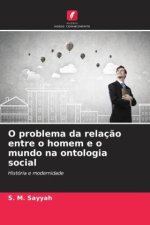 O problema da relaç?o entre o homem e o mundo na ontologia social