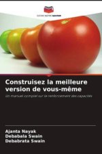Construisez la meilleure version de vous-m?me