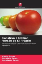 Construa a Melhor Vers?o de Si Próprio