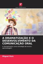 A DRAMATIZAÇ?O E O DESENVOLVIMENTO DA COMUNICAÇ?O ORAL