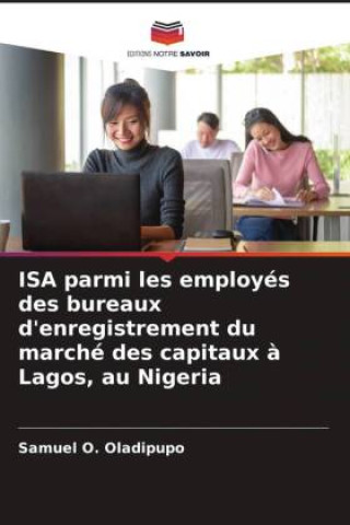 ISA parmi les employés des bureaux d'enregistrement du marché des capitaux ? Lagos, au Nigeria