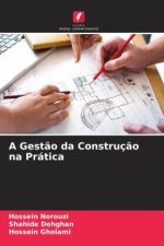 A Gest?o da Construç?o na Prática