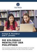 DIE KOLONIALE MENTALITÄT DER PHILIPPINEN