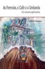 As ferrovias, o cafe e a Umbanda