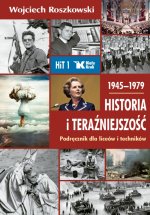 Historia i Teraźniejszość podręcznik dla klasy 1 liceum i technikum 1945–1979