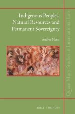 Indigenous Peoples, Natural Resources and Permanent Sovereignty