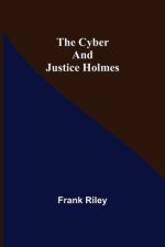Cyber and Justice Holmes