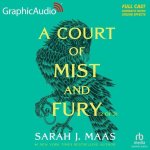 A Court of Mist and Fury (2 of 2) [Dramatized Adaptation]: A Court of Thorns and Roses 2